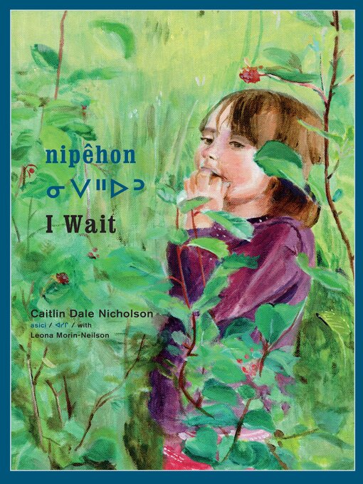 Title details for Nipêhon / I Wait by Caitlin Dale Nicholson - Available